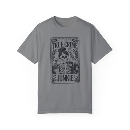 True Crime Junkie - T-Shirt {Comfort Colors}