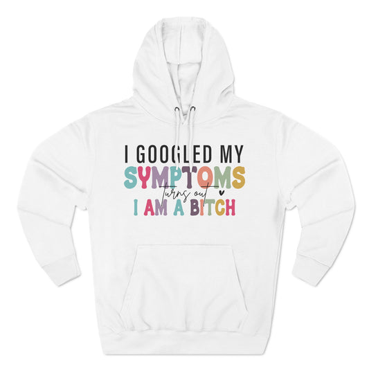 Googled My Symptoms… - Hoodie {Lane Seven}