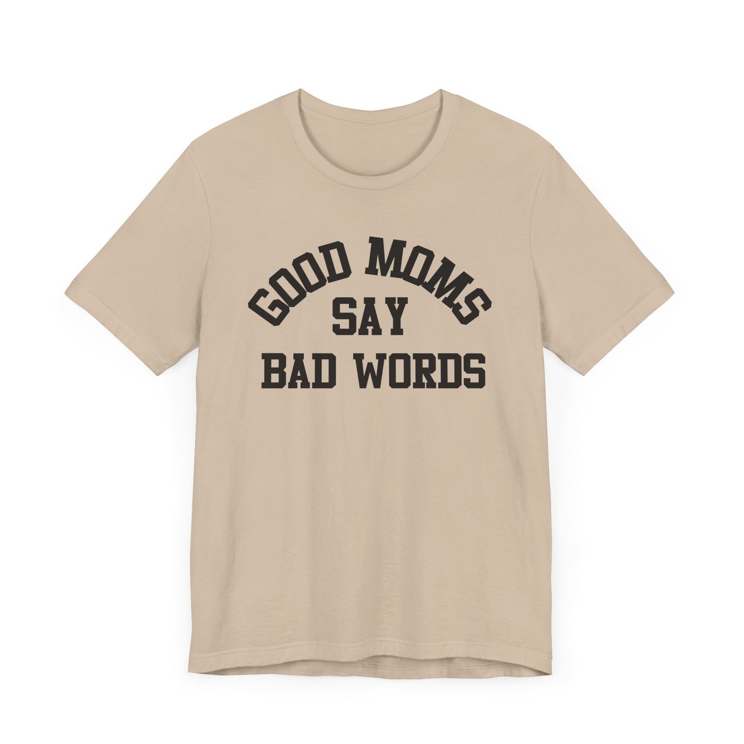 Good Moms Say Bad Words {Bella + Canvas}