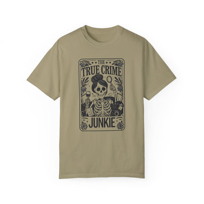 True Crime Junkie - T-Shirt {Comfort Colors}