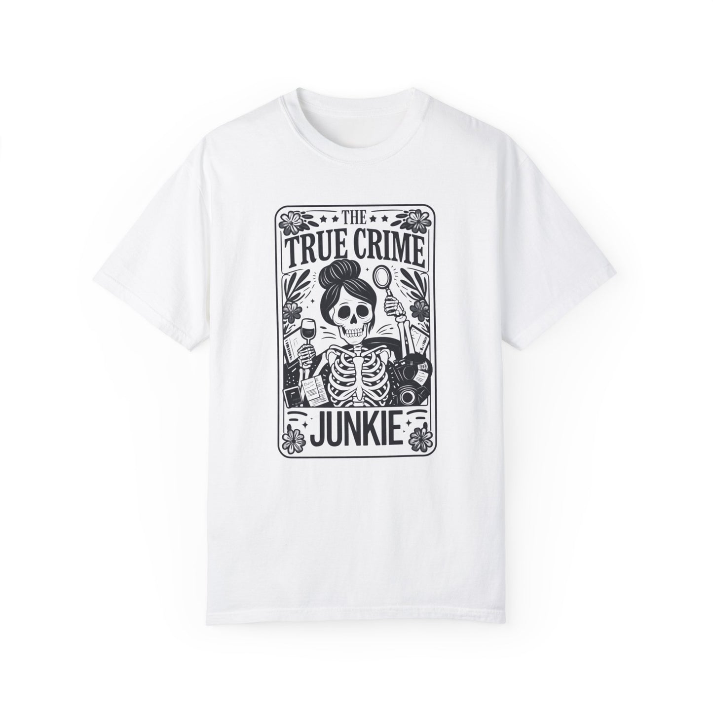 True Crime Junkie - T-Shirt {Comfort Colors}