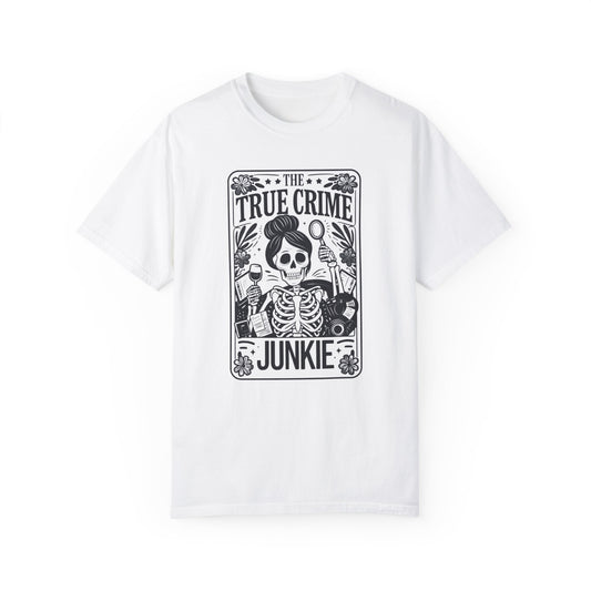 True Crime Junkie - T-Shirt {Comfort Colors}