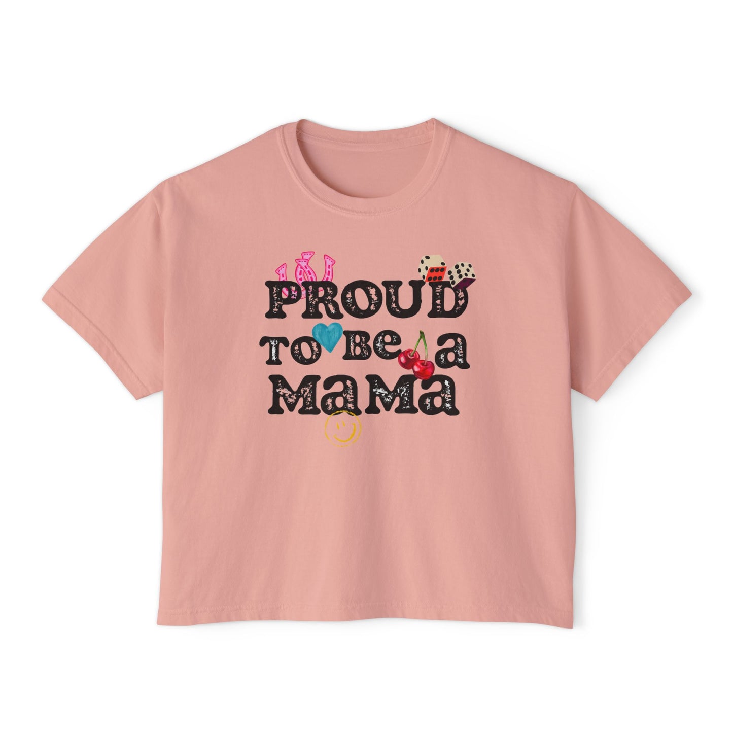 Proud To Be A Mama - Boxy Tee {Comfort Colors}